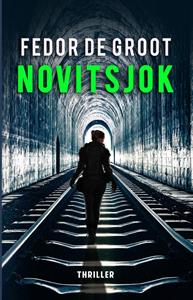 Fedor de Groot Novitsjok -   (ISBN: 9789464640007)