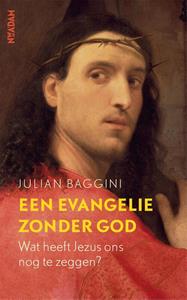 Julian Baggini Een evangelie zonder God -   (ISBN: 9789046827772)