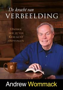 Andrew Wommack De kracht van verbeelding -   (ISBN: 9789083126760)