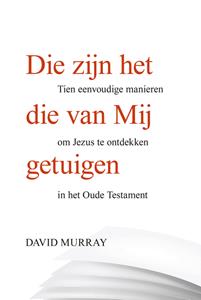 David Murray Die zijn het die van Mij getuigen -   (ISBN: 9789087183141)
