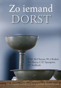 M. Henry, R.M. McCheyne, W Á Brakel, W. Teellinck Zo iemand dorst -   (ISBN: 9789087184254)