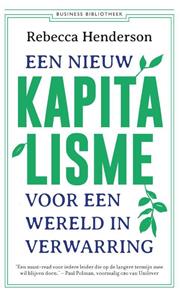 Rebecca Henderson Een nieuw kapitalisme voor een wereld in verwarring -   (ISBN: 9789047014454)