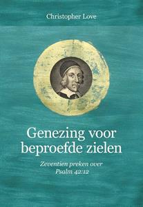 Christopher Love Genezing voor beproefde zielen -   (ISBN: 9789087184353)