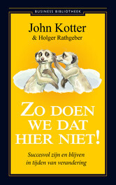 Holger Rathgeber, John Kotter Zo doen we dat hier niet! -   (ISBN: 9789047016557)