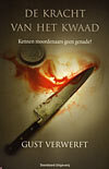 Gust Verwerft De kracht van het kwaad -   (ISBN: 9789002235900)