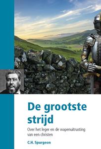 C.H. Spurgeon De grootste strijd -   (ISBN: 9789402908183)