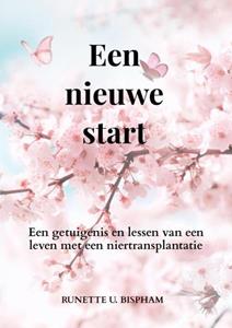 Runette U. Bispham Een nieuwe start -   (ISBN: 9789403676104)