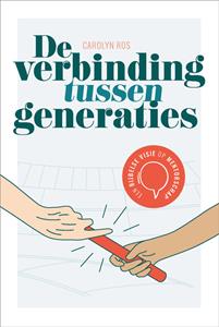 Carolyn Ros De verbinding tussen generaties -   (ISBN: 9789464250312)