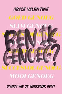 Grace Valentine Ben ik genoeg℃ -   (ISBN: 9789464250503)