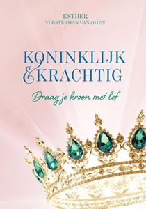 Esther Vorsterman van Oijen Koninklijk en krachtig -   (ISBN: 9789490489656)