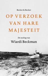 Frans Becker, Tamara Becker Op verzoek van Hare Majesteit -   (ISBN: 9789024431410)