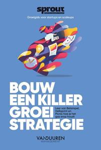 Alex van der Hulst Bouw een Killer Groeistrategie -   (ISBN: 9789089654731)