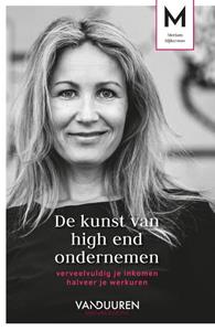 Meriam Slijkerman De kunst van high end ondernemen -   (ISBN: 9789089655295)