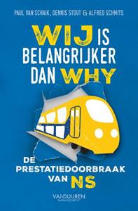 Alfred Schmits, Dennis Stout, Paul van Schaik Wij is belangrijker dan Why -   (ISBN: 9789089655769)