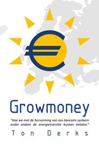 Ton Derks Growmoney -   (ISBN: 9789090321875)