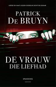 Patrick de Bruyn De vrouw die liefhad -   (ISBN: 9789492159038)