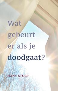 Hans Stolp Wat gebeurt er als je dood gaat℃ -   (ISBN: 9789020217421)