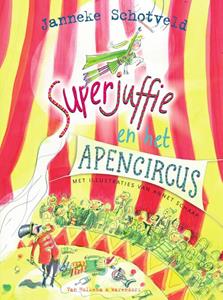 Janneke Schotveld Superjuffie en het apencircus -   (ISBN: 9789000366224)