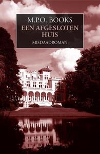 M.P.O. Books Een afgesloten huis -   (ISBN: 9789492715449)