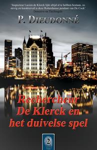 P. Dieudonné Rechercheur De Klerck en het duivelse spel -   (ISBN: 9789492715470)