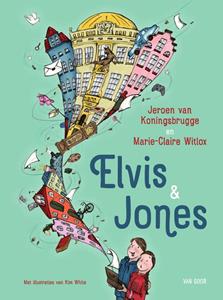 Jeroen van Koningsbrugge, Marie-Claire Witlox Elvis & Jones -   (ISBN: 9789000366958)