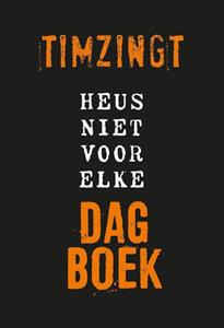 Timzingt Heus niet voor elke dagboek -   (ISBN: 9789033803208)