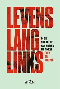 Erik de Bruyn Levenslang links -   (ISBN: 9789464369632)