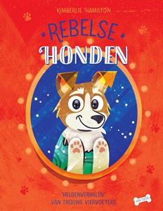 Kimberlie Hamilton Rebelse honden -   (ISBN: 9789000371181)
