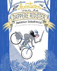 Janneke Schotveld Avonturen van de dappere ridster -   (ISBN: 9789000371945)