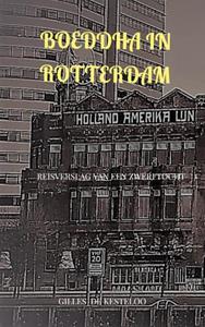 Gilles de Kesteloo Boeddha in Rotterdam -   (ISBN: 9789464486230)