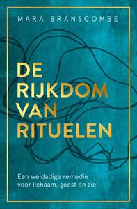 Mara Branscombe De rijkdom van rituelen -   (ISBN: 9789020219357)