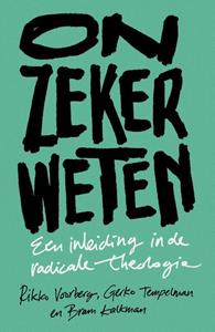 Bram Kalkman, Gerko Tempelman, Rikko Voorberg Onzeker weten -   (ISBN: 9789043537933)