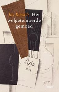 Jos Kessels Het welgetemperde gemoed -   (ISBN: 9789024424313)