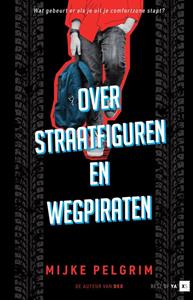 Mijke Pelgrim Over straatfiguren en wegpiraten -   (ISBN: 9789000383368)