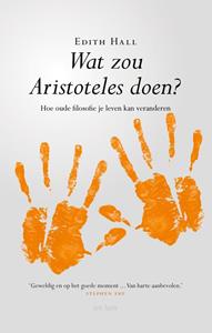 Edith Hall Wat zou Aristoteles doen℃ -   (ISBN: 9789025906528)