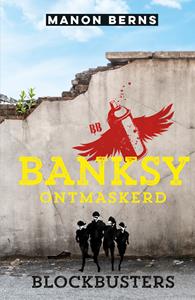 Manon Berns Banksy ontmaskerd -   (ISBN: 9789020631319)