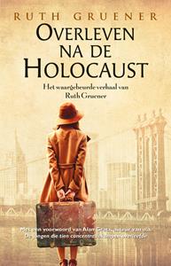 Ruth Gruener Overleven na de Holocaust -   (ISBN: 9789020631340)