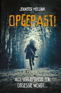 Jennefer Mellink Opgepast! -   (ISBN: 9789020631487)