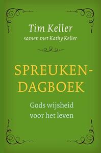 Kathy Keller, Tim Keller Spreukendagboek -   (ISBN: 9789051945614)