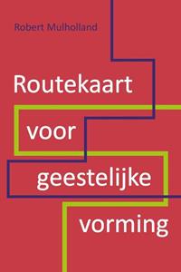 Robert Mulholland Routekaart voor geestelijke vorming -   (ISBN: 9789051945966)