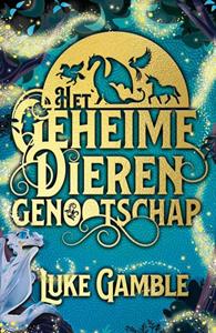 Luke Gamble Het geheime dierengenootschap -   (ISBN: 9789021034324)