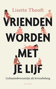 Lisette Thooft Vrienden worden met je lijf -   (ISBN: 9789025909239)