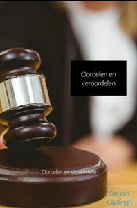 Dennis Coelingh Oordelen en veroordelen -   (ISBN: 9789402183177)