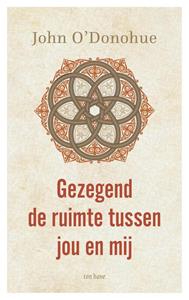 John O'Donohue Gezegend de ruimte tussen jou en mij -   (ISBN: 9789025910839)