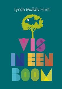 Lynda Mullaly Hunt Vis in een boom -   (ISBN: 9789021681986)