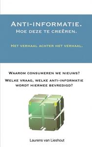 Laurens van Lieshout Anti-informatie. -   (ISBN: 9789403619651)