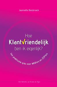 Jeannette Biesbroeck Hoe klantvriendelijk ben ik eigenlijk℃ -   (ISBN: 9789403625447)