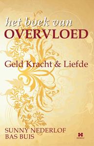 Bas Buis, Sunny Nederlof Het boek van overvloed -   (ISBN: 9789078560005)