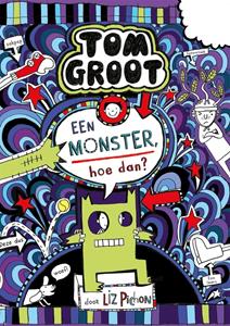 Liz Pichon Een monster, hoe dan℃ -   (ISBN: 9789025770983)
