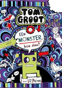 Liz Pichon Een monster, hoe dan℃ -   (ISBN: 9789025770983)